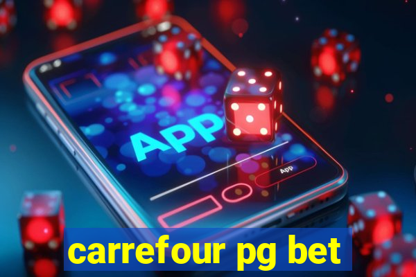 carrefour pg bet